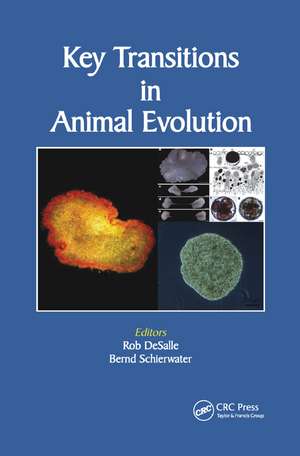 Key Transitions in Animal Evolution de Rob Desalle