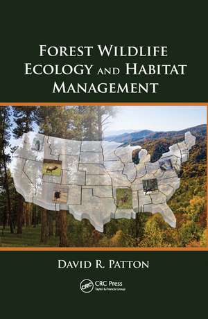 Forest Wildlife Ecology and Habitat Management de David R. Patton