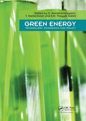 Green Energy: Technology, Economics and Policy de U. Aswathanarayana