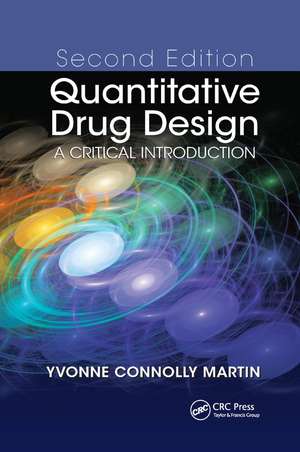 Quantitative Drug Design: A Critical Introduction, Second Edition de Yvonne C. Martin