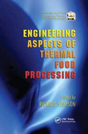 Engineering Aspects of Thermal Food Processing de Ricardo Simpson