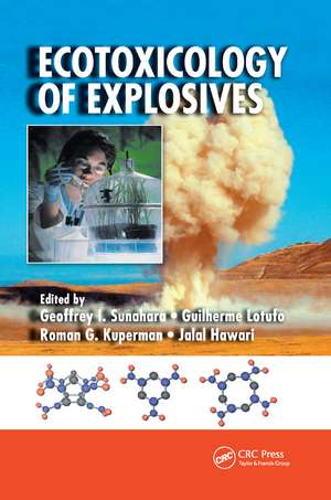 Ecotoxicology of Explosives de Geoffrey I. Sunahara