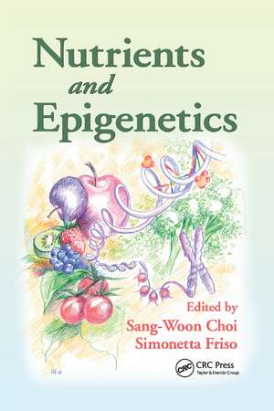 Nutrients and Epigenetics de Sang-Woon Choi