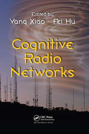 Cognitive Radio Networks de Yang Xiao