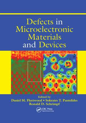 Defects in Microelectronic Materials and Devices de Daniel M. Fleetwood