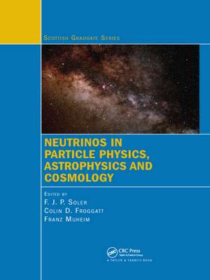 Neutrinos in Particle Physics, Astrophysics and Cosmology de F.J.P. Soler