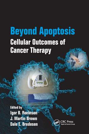 Beyond Apoptosis: Cellular Outcomes of Cancer Therapy de Igor B. Roninson