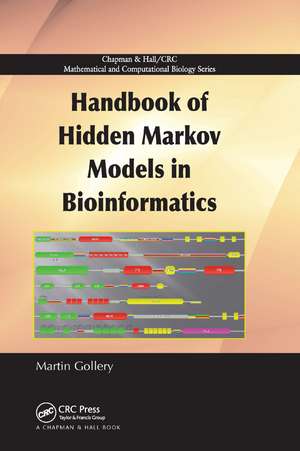 Handbook of Hidden Markov Models in Bioinformatics de Martin Gollery