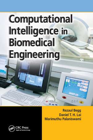 Computational Intelligence in Biomedical Engineering de Rezaul Begg