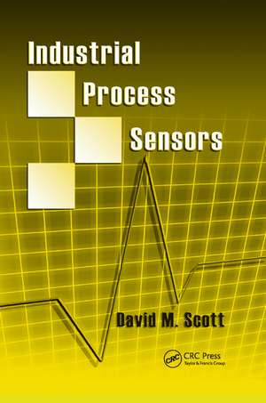 Industrial Process Sensors de David M. Scott