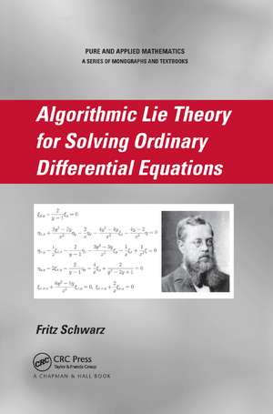 Algorithmic Lie Theory for Solving Ordinary Differential Equations de Fritz Schwarz