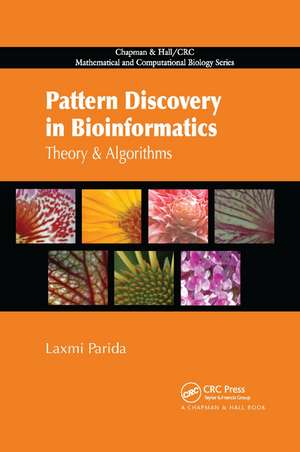 Pattern Discovery in Bioinformatics: Theory & Algorithms de Laxmi Parida