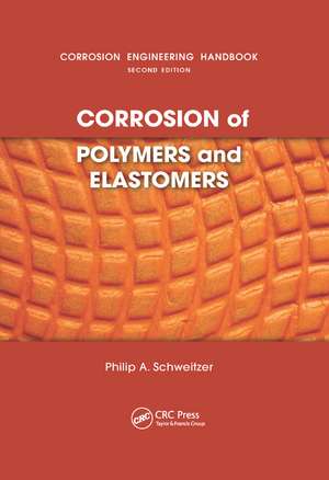 Corrosion of Polymers and Elastomers de P.E. Schweitzer