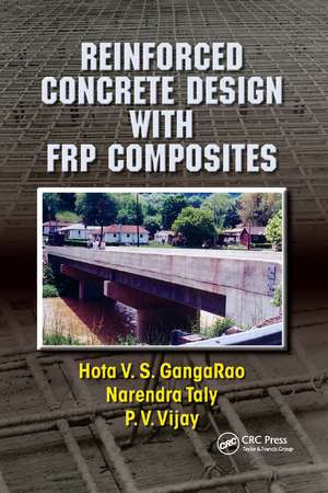 Reinforced Concrete Design with FRP Composites de Hota V.S. GangaRao