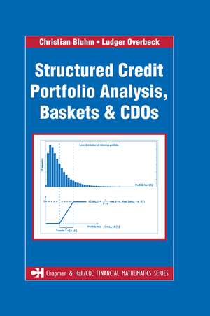 Structured Credit Portfolio Analysis, Baskets and CDOs de Christian Bluhm