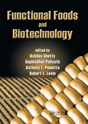 Functional Foods and Biotechnology de Kalidas Shetty