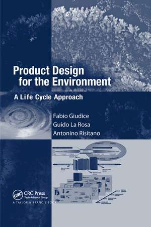 Product Design for the Environment: A Life Cycle Approach de Fabio Giudice