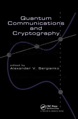 Quantum Communications and Cryptography de Alexander V. Sergienko