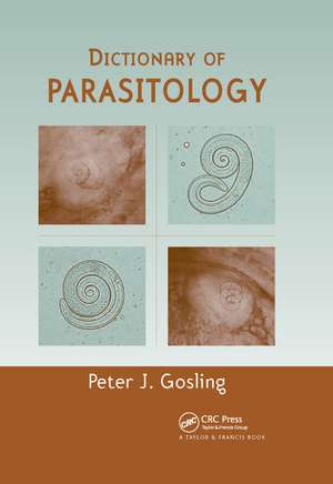 Dictionary of Parasitology de Peter J. Gosling