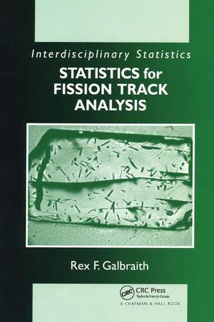 Statistics for Fission Track Analysis de Rex F. Galbraith