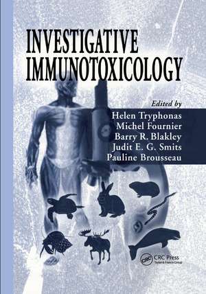 Investigative Immunotoxicology de Helen Tryphonas