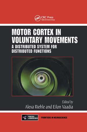 Motor Cortex in Voluntary Movements: A Distributed System for Distributed Functions de Alexa Riehle