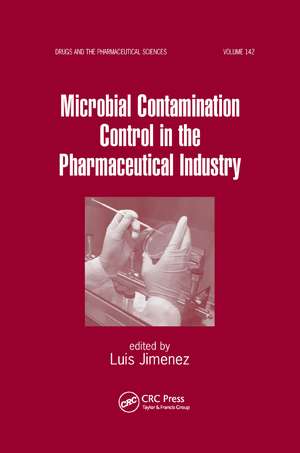 Microbial Contamination Control in the Pharmaceutical Industry de Luis Jimenez