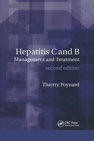 Hepatitis B and C: Management and Treatment de Thierry Poynard