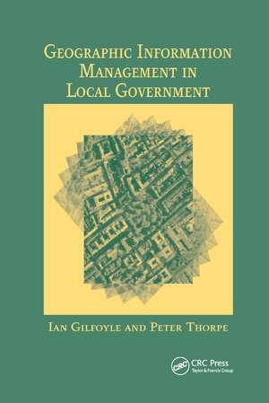 Geographic Information Management in Local Government de Ian Gilfoyle