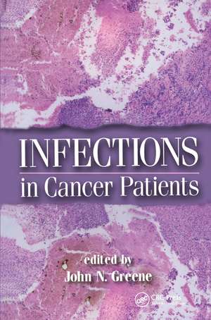 Infections in Cancer Patients de John N. Greene