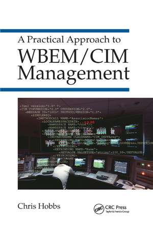 A Practical Approach to WBEM/CIM Management de Chris Hobbs