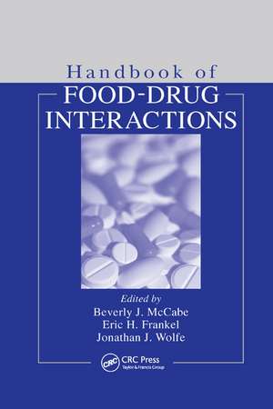 Handbook of Food-Drug Interactions de Beverly McCabe-Sellers