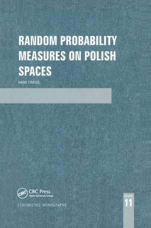 Random Probability Measures on Polish Spaces de Hans Crauel