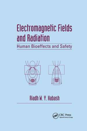 Electromagnetic Fields and Radiation: Human Bioeffects and Safety de Riadh W.Y. Habash