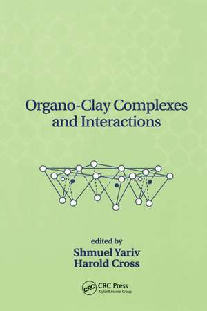 Organo-Clay Complexes and Interactions de Shmuel Yariv