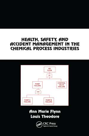 Health, Safety, and Accident Management in the Chemical Process Industries: A Complete Compressed Domain Approach de Ann Marie Flynn