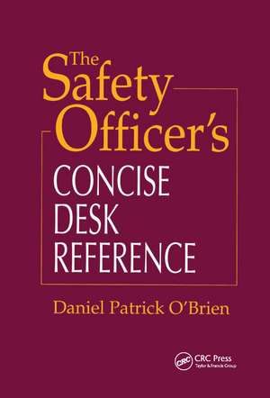 The Safety Officer's Concise Desk Reference de Daniel Patrick O'Brien