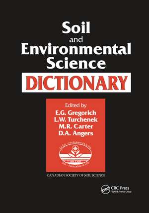 Soil and Environmental Science Dictionary de E.G. Gregorich