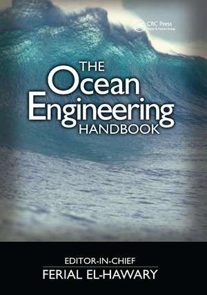 The Ocean Engineering Handbook de Ferial El-Hawary