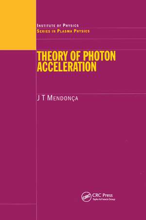 Theory of Photon Acceleration de J.T Mendonca