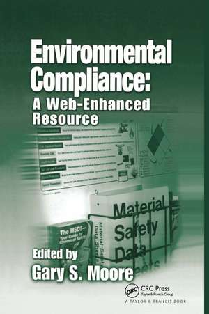 Environmental Compliance: A Web-Enhanced Resource de Gary S. Moore