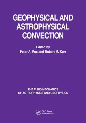 Geophysical & Astrophysical Convection de Peter A Fox