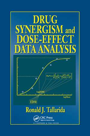 Drug Synergism and Dose-Effect Data Analysis de Ronald J. Tallarida