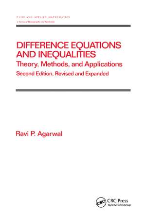 Difference Equations and Inequalities: Theory, Methods, and Applications de Ravi P. Agarwal