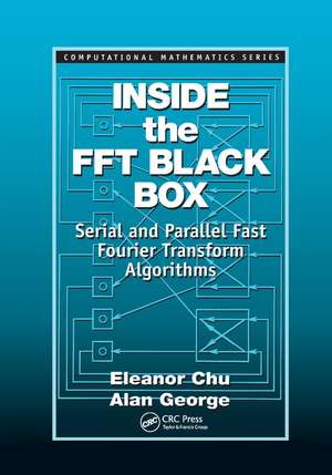 Inside the FFT Black Box: Serial and Parallel Fast Fourier Transform Algorithms de Eleanor Chu