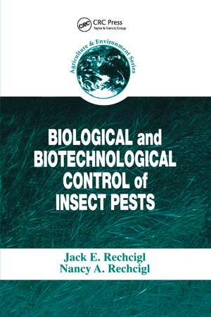 Biological and Biotechnological Control of Insect Pests de Jack E. Rechcigl