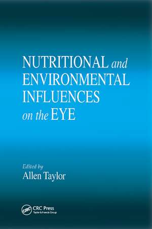 Nutritional and Environmental Influences on the Eye de Allen Taylor