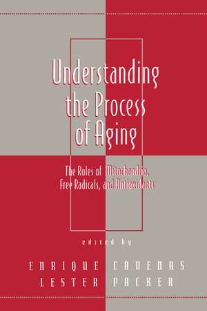 Understanding the Process of Aging: The Roles of Mitochondria: Free Radicals, and Antioxidants de Lester Packer