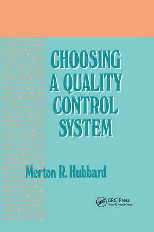 Choosing a Quality Control System de Merton R. Hubbard