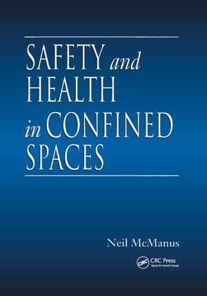 Safety and Health in Confined Spaces de Neil McManus